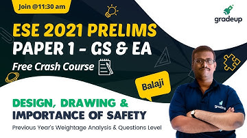 Free Crash Course ESE 2021 | Weightage Analysis of Design, Drawing & Importance of Safety | Gradeup