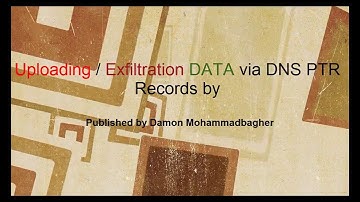 Chapter 5 - Video [1] , Exfiltration DATA via DNS PTR Records