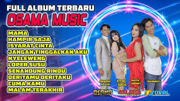 FULL ALBUM DUET OSAMA MUSIK TERBARU - ANIJAYA AUDIO LIVE - NOVAL PRODUCTION