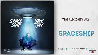 Ybn Almighty Jay - Spaceships