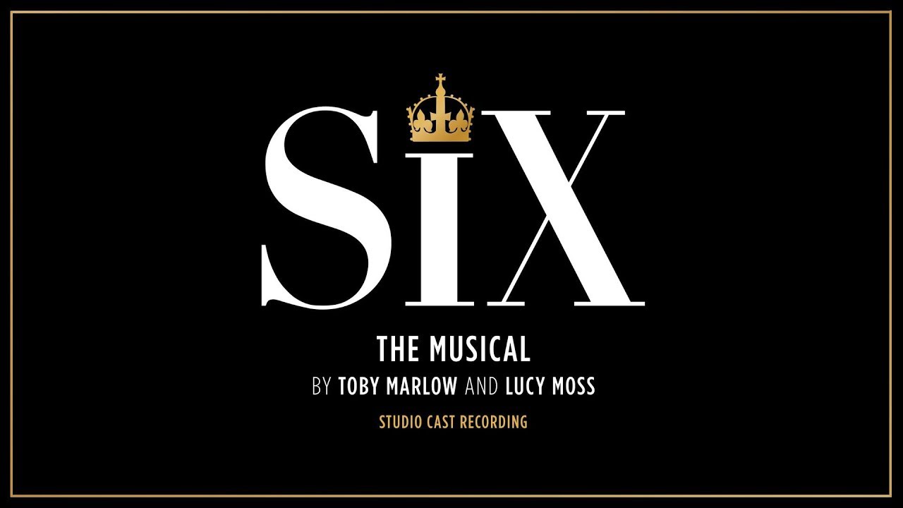 SIX the Musical   Ex Wives from the Studio Cast Recording