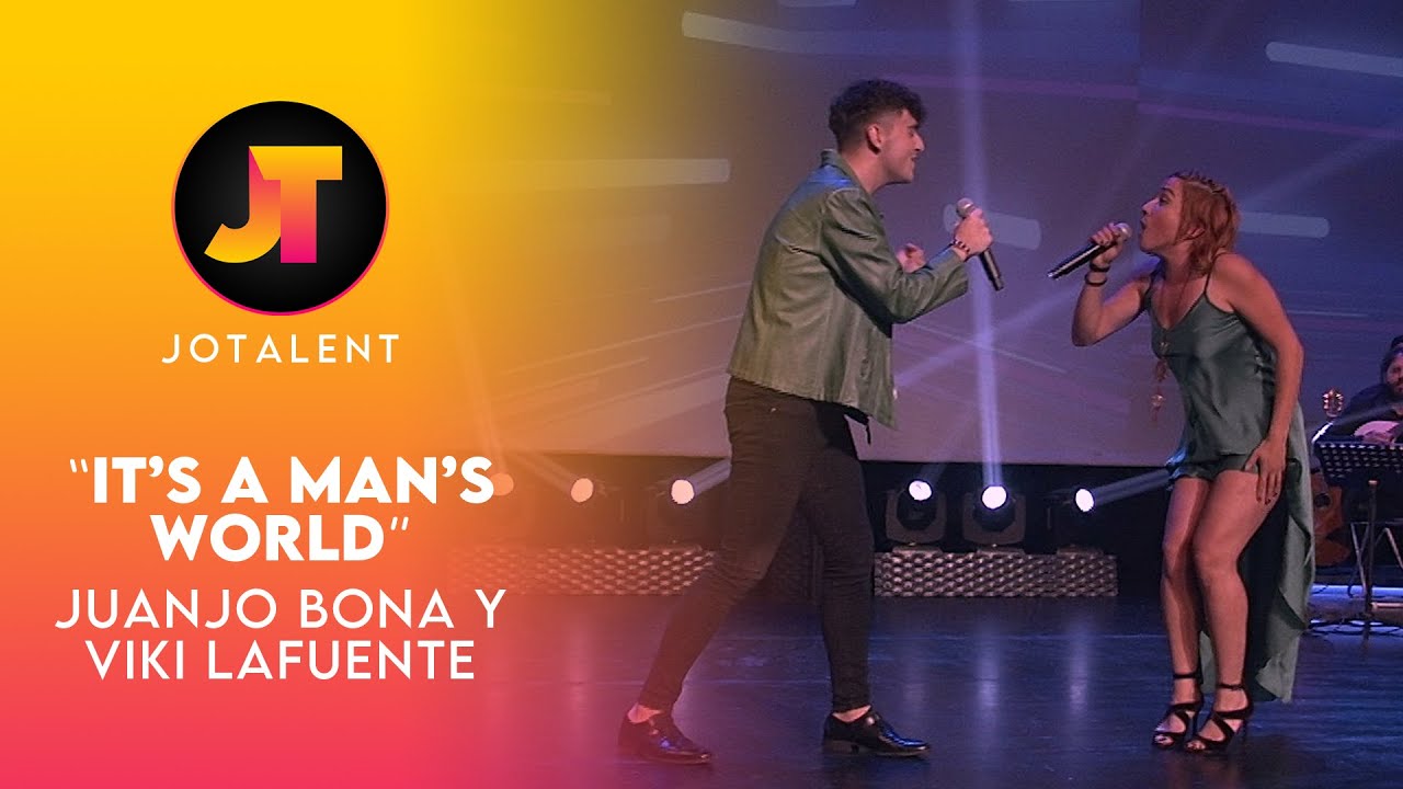 IT'S A MAN'S WORLD | JUANJO BONA Y VIKI LAFUENTE | JOTALENT 2022