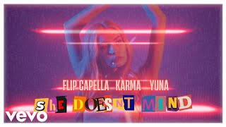 Flip Capella, YUNA, KARMA - She Doesn't Mind Resimi