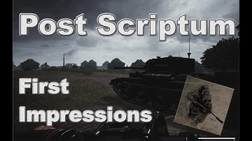 Post Scriptum: First Impressions