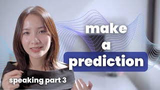 Bài mẫu Make a prediction IELTS speaking part 3 | Bí kíp ăn điểm | 8.5 IELTS [Ep 2]