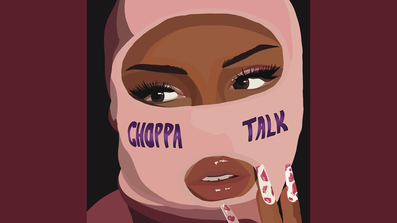 Choppa Talk