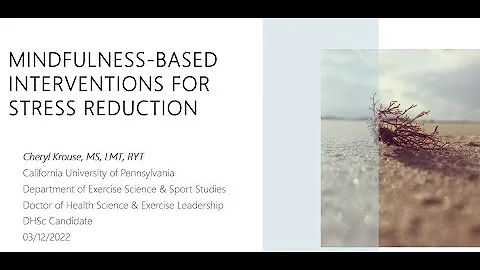 Mindfulness- Based Interventions for Stress Reducation