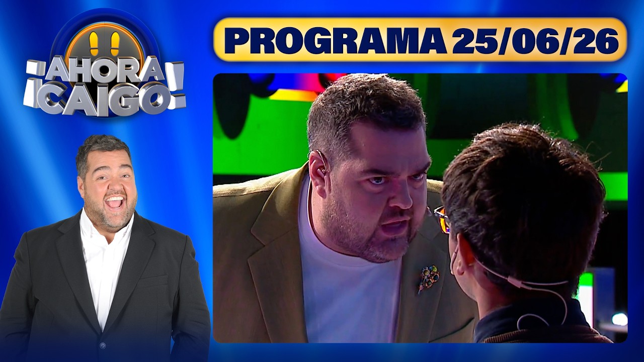 AHORA CAIGO - Programa 25/06/26