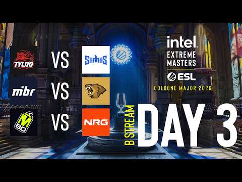 IEM Cologne Major 2026 - Day 3 - Stream B