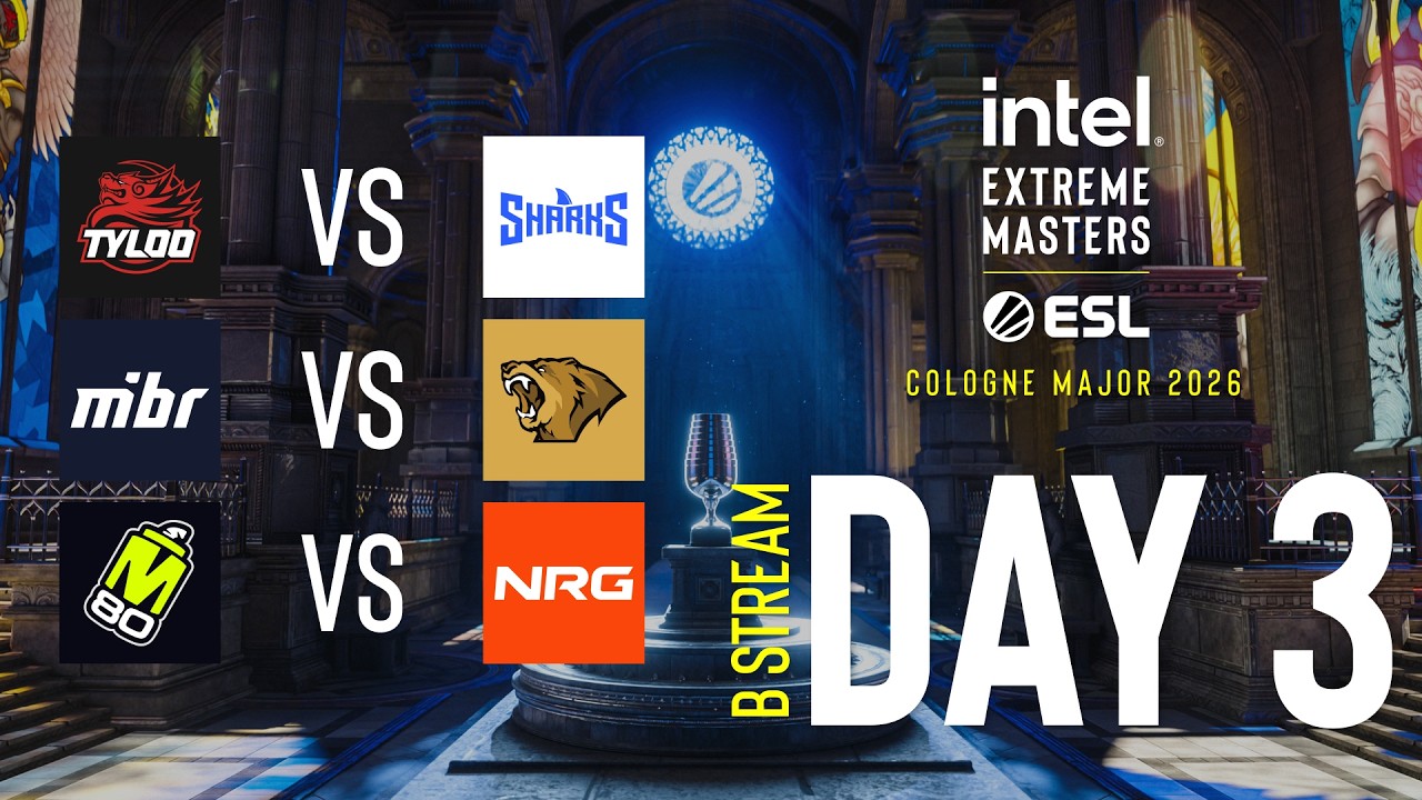 IEM Cologne Major 2026 - Day 3 - Stream B