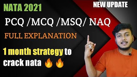 NATA 2021- MCQ ,MSQ ,PSQ ,NAQ , NO DRAWING ,EXAM PATTERN, SYLLABUS, HOW TO SCORE IN NATA IN 1 MONTH.