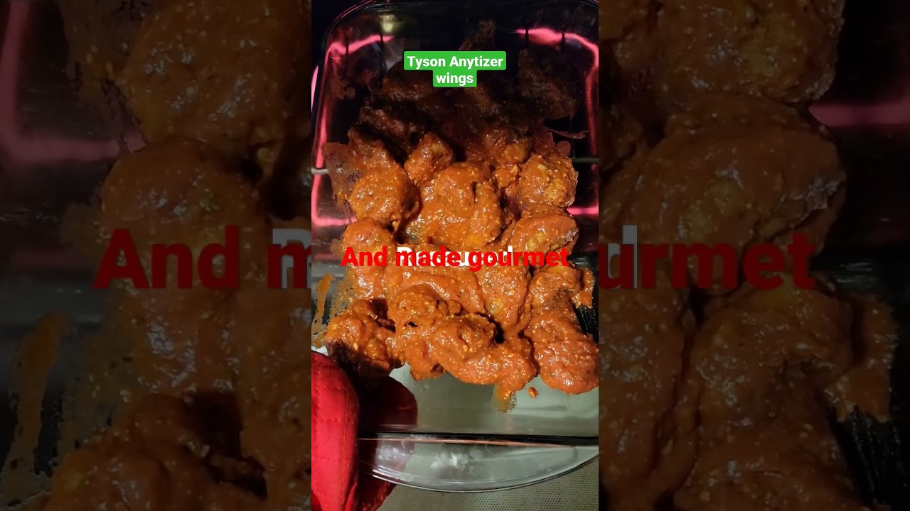 Tyson anytzer wings resauced gourmet style. 