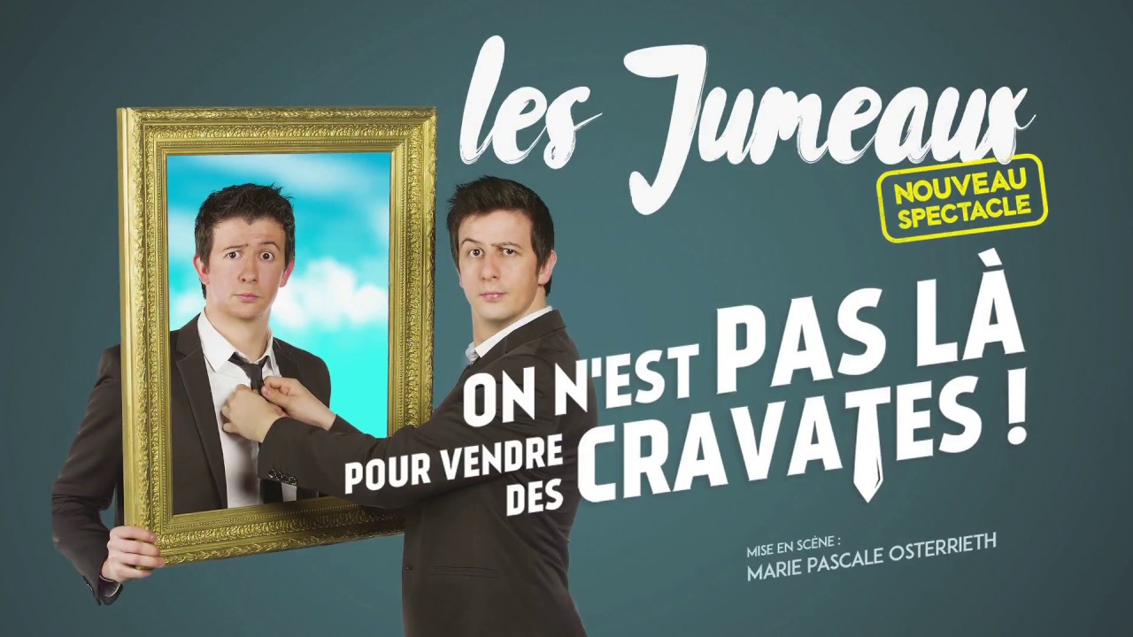 Les Jumeaux Steeven et Christopher - On n’est pas là pour vendre des cravates - 2018