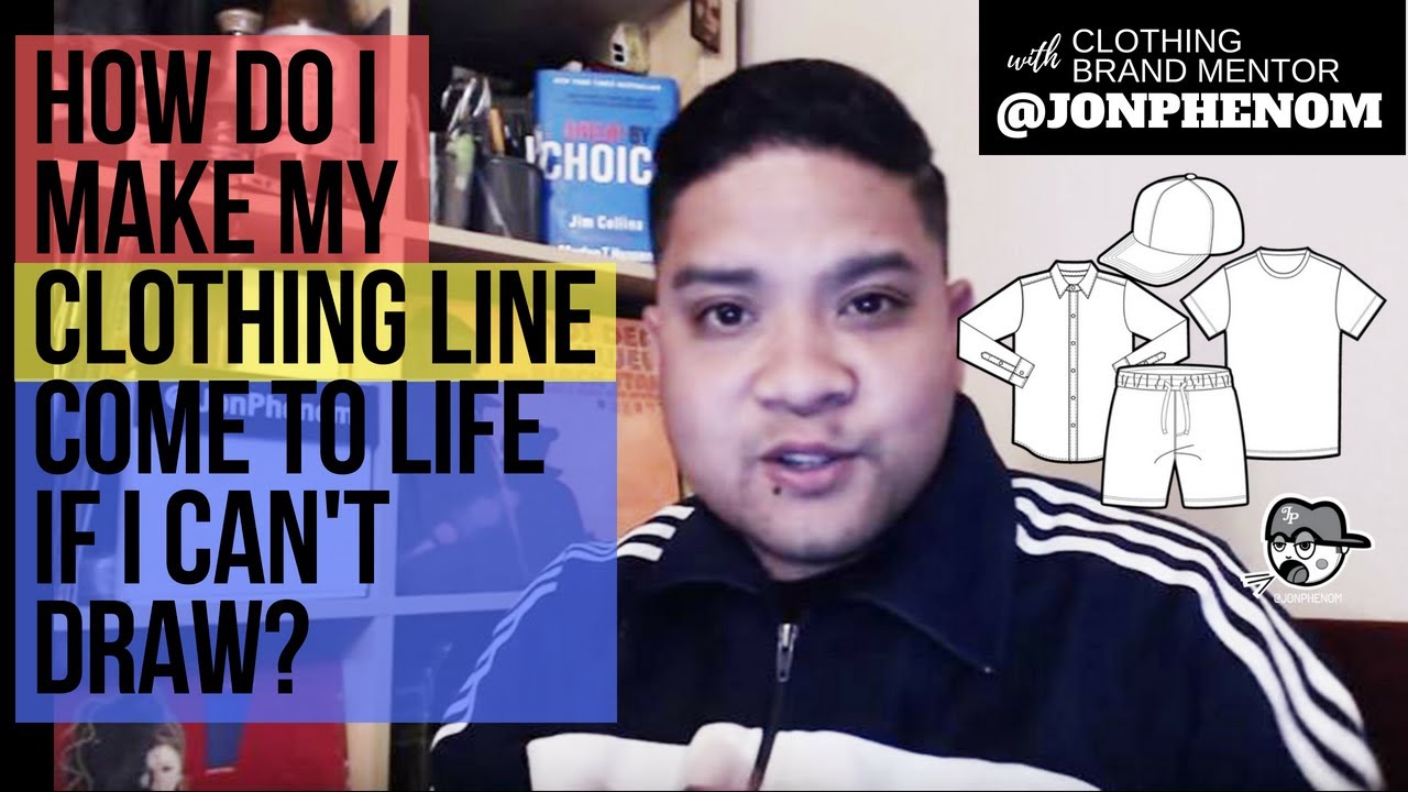 how-do-i-make-my-clothing-line-come-to-life-if-i-can-t-draw-youtube