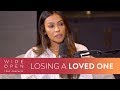 Finding Positivity &amp; Productivity After Losing a Loved One | Wide Open Clip