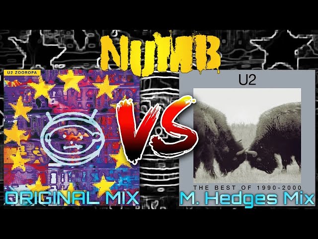 洋楽 RADIx Compare U 2 Me The Breaking Point U2 - Numb (1993 Original Mix VS 2002 Mike Hedges Mix) - YouTube