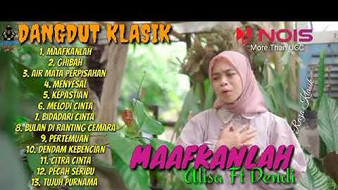 MAAFKANLAH - ALISA FT DENDI | DANGDUT KLASIK GASENTRA PAJAMPANGAN TERBARU 2022 - GHIBAH #razaklasik