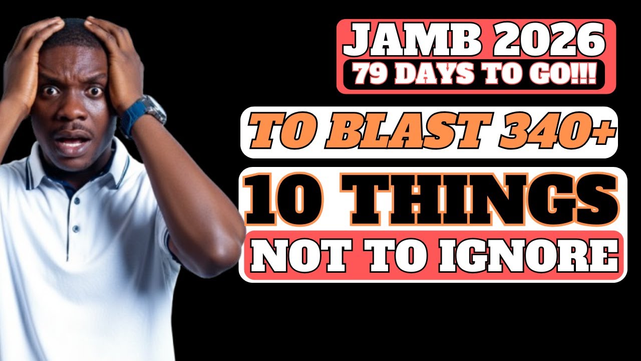 10 вещей, которые НЕ следует игнорировать при подготовке к экзамену JAMB 2026.