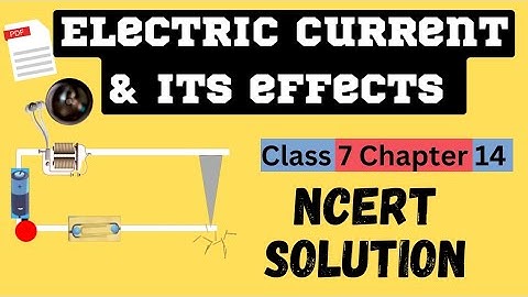 Electric current and its effects NCERT Solutions | Class 7 Science Chap 14 Question Answers