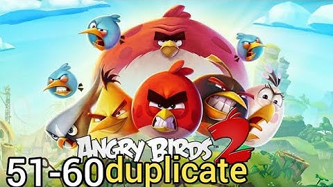 angry birds friends:gameplay part 6 tutorial level 51 - 60(iOS - android)