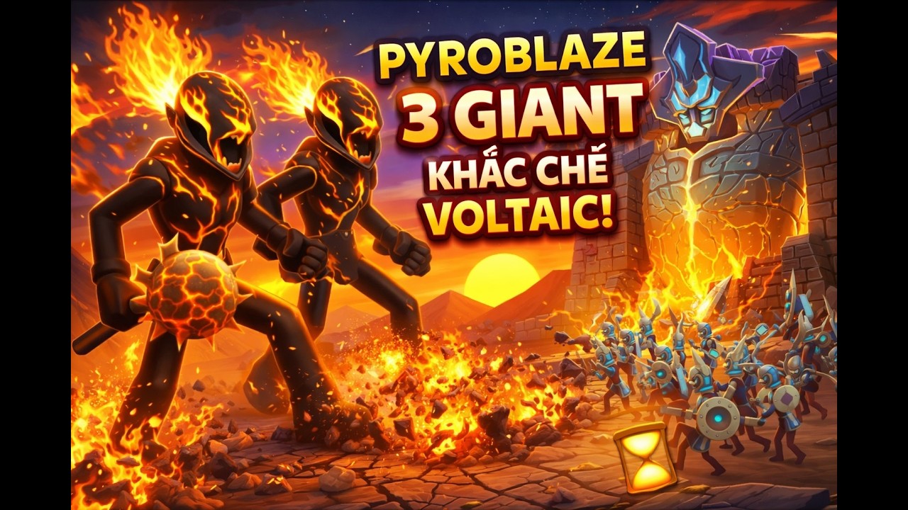 🔥 3 GIANT PYROBLAZE CÀN QUÉT SỨ MỆNH TUẦN – Voltaic NỔ NHƯ PHÁO TẾT!