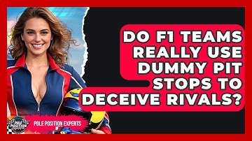 Do F1 Teams Really Use Dummy Pit Stops To Deceive Rivals? - Pole Position Experts
