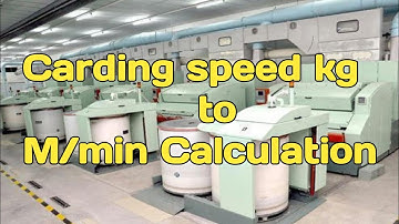 carding speed kg per hour to m/min Calculation video spinning calculation carding calculation texash
