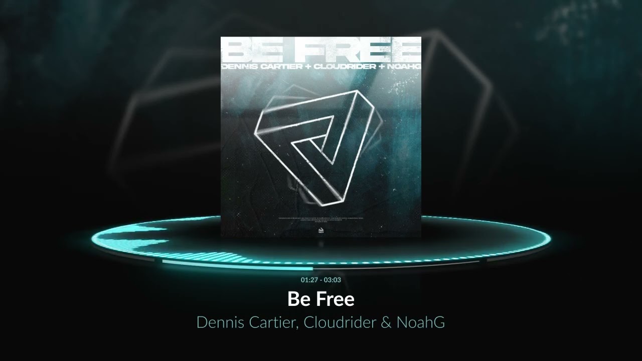 Watch Dennis Cartier, Cloudrider & NoahG - Be Free (Offical Audio) on YouTube Watch Dennis Cartier, Cloudrider & NoahG - Be Free (Offical Audio) on YouTube