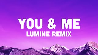 Disclosure - You & Me (Lumine Remix)