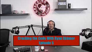 Cracking The Code With Ryan Skinner Episode 5