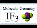 Molecular Geometry of IF3