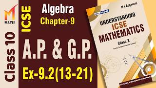 Class-10 I ML Agarwal I Cha-9 I A.P. & G.P. I ICSE I Ex-9.2(13-21) I UNDERSTANDING MATHEMATICS