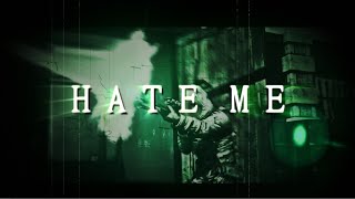 HATE ME by Ashlong