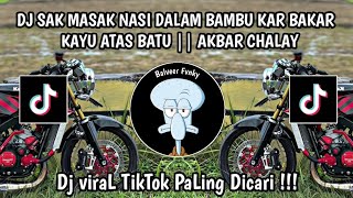 DJ SAK MASAK NASI DALAM BAMBU KAR BAKAR KAYU ATAS BATU VIRAL TIKTOK || TOR MONITOR KETUA