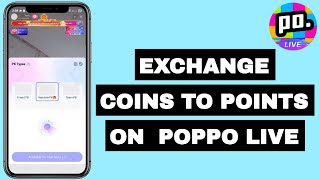 How to Exchange Coins to Points In Poppo Live And Cashout