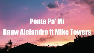 Rauw Alejandro  Ponte Pa Mi letra Ft Myke Towers