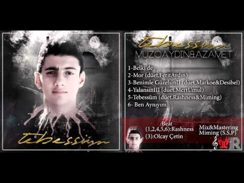 MuzoAydın & Azamet - Tebessüm (2013) (Albüm Snippet)