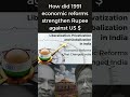 Rupee after 1991 reforms #economics #dollar #rupee #news #gk #market #viral #shorts #trending