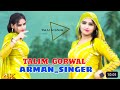 Armaan singer mewati song  mewati new mewati song aslam singer mewati song