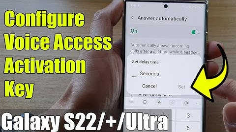 Galaxy S22/S22+/Ultra: How to Set The Phone to Automatically Answer a Call Immediately