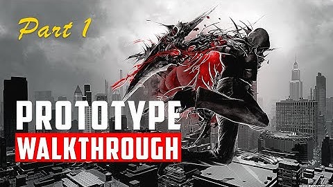 Prototype Gameplay Walkthrough Part 1 Full Game [PC 4K ULTRA HD]