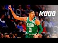 Jayson Tatum Mix - “Mood”