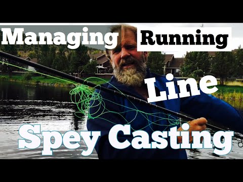 Spey Casting - Managing Running Line 