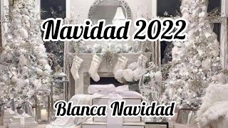 Tendencias Navideñas 2022-2023 Color Blanco//Ideas Elegantes Para Decorar En Navidad Color Blanco