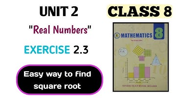 Math Class 8 Unit 2 Exercise 2.3 | Square root of Numbers by prime factorization & Division method