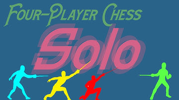 Grable Plays 4-Player Chess (Solo)