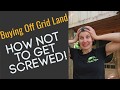 Buying Off Grid Land. How not to get screwed!