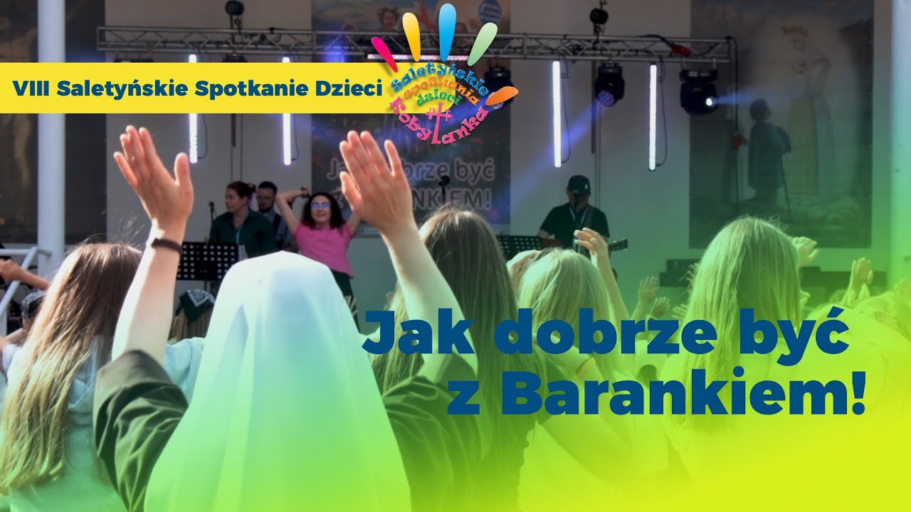 Jak dobrze być z Barankiem! | VIII SSD