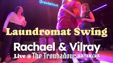 Rachael & Vilray - Laundramat Swing (Live @ The Troubadour L.A. 12/18/23) @RachaelandVilray