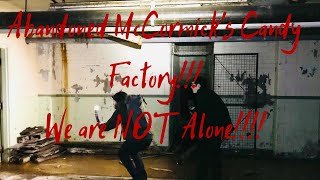 Abandoned McCormick's Candy Factory:The Final Floors, Part 2 of 3! (We are NOT Alone!!!!)